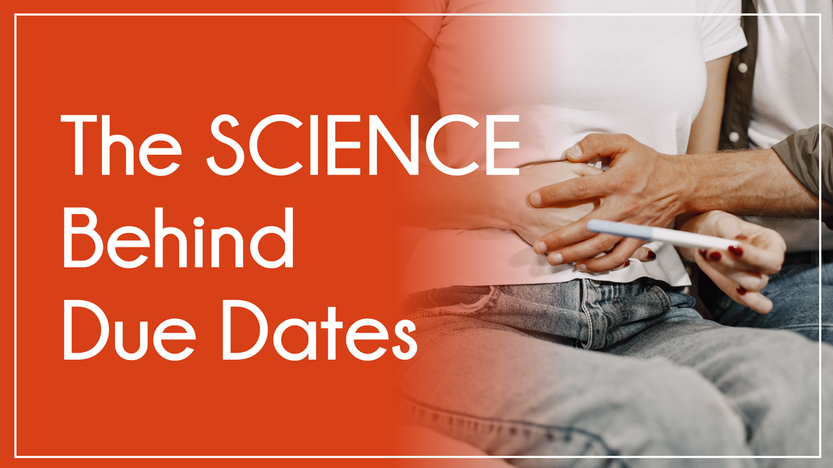 The Science Behind Due Dates